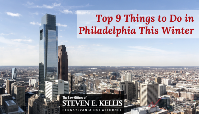 kellis Top 9 Things to Do in Philadelphia This Winter